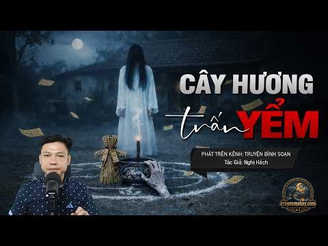 Cây Hương Trấn Yểm - Nghị Hách