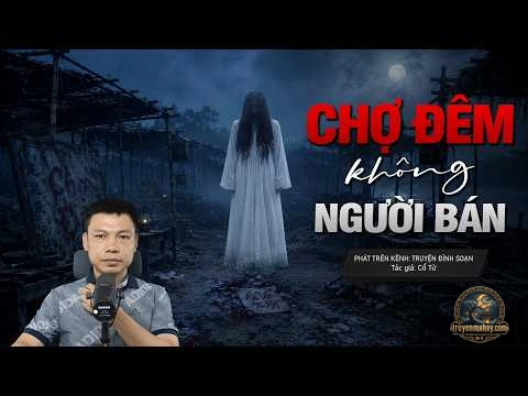 Chợ Đêm Không Người Bán - Cổ Tử