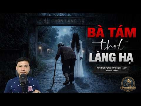Nghiệp Bà Tám Thọt Làng Hạ - Khả Vi