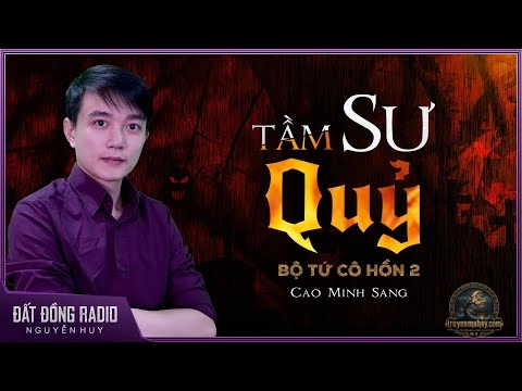 Tầm Sư Tầm Quỷ – Cao Minh Sang
