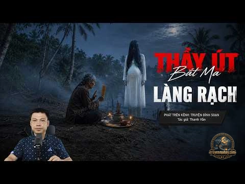 Thầy Út Bắt Ma Làng Rạch - Thanh Vân