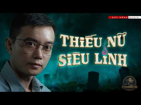 Thiếu Nữ Siêu Linh - Phi Hưng