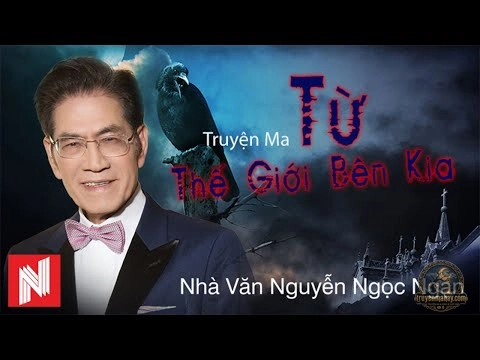 Từ Thế Giới Bên Kia - Nguyễn Ngọc Ngạn