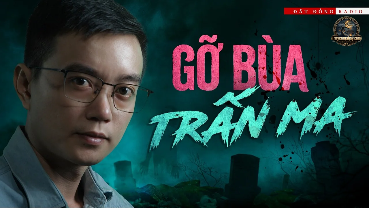 Gỡ Bùa Trấn Ma - Hạt Đồng