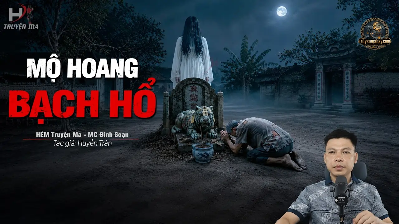Mộ Hoang Bạch Hổ – Huyền Trân