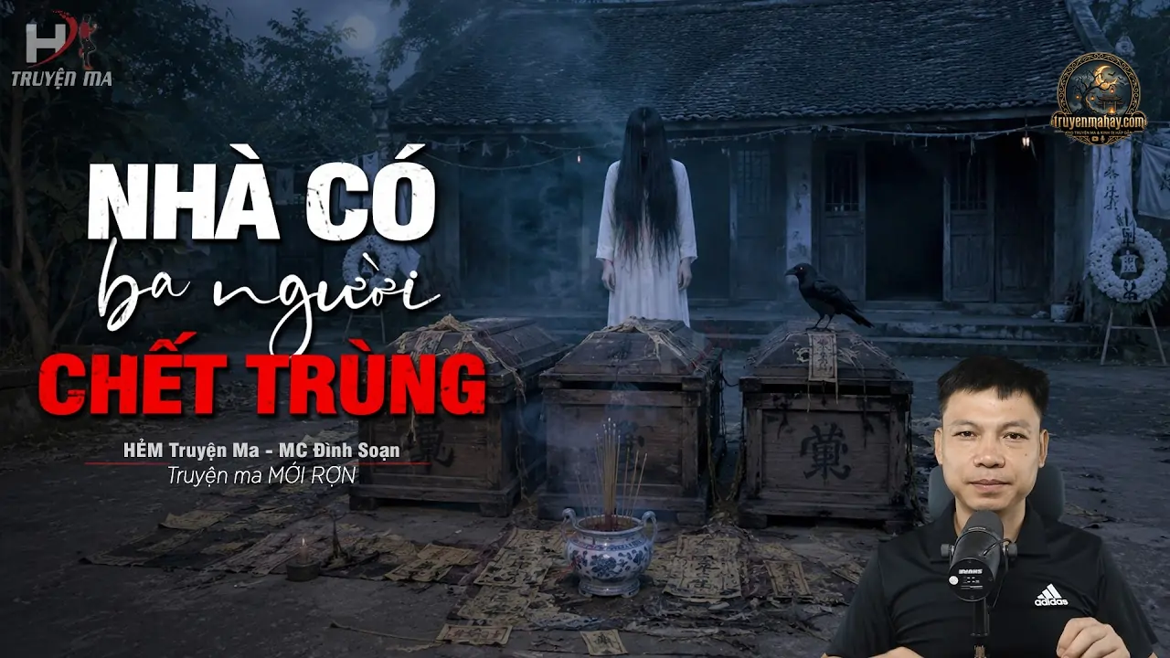 Nhà Có Ba Người Chết Trùng